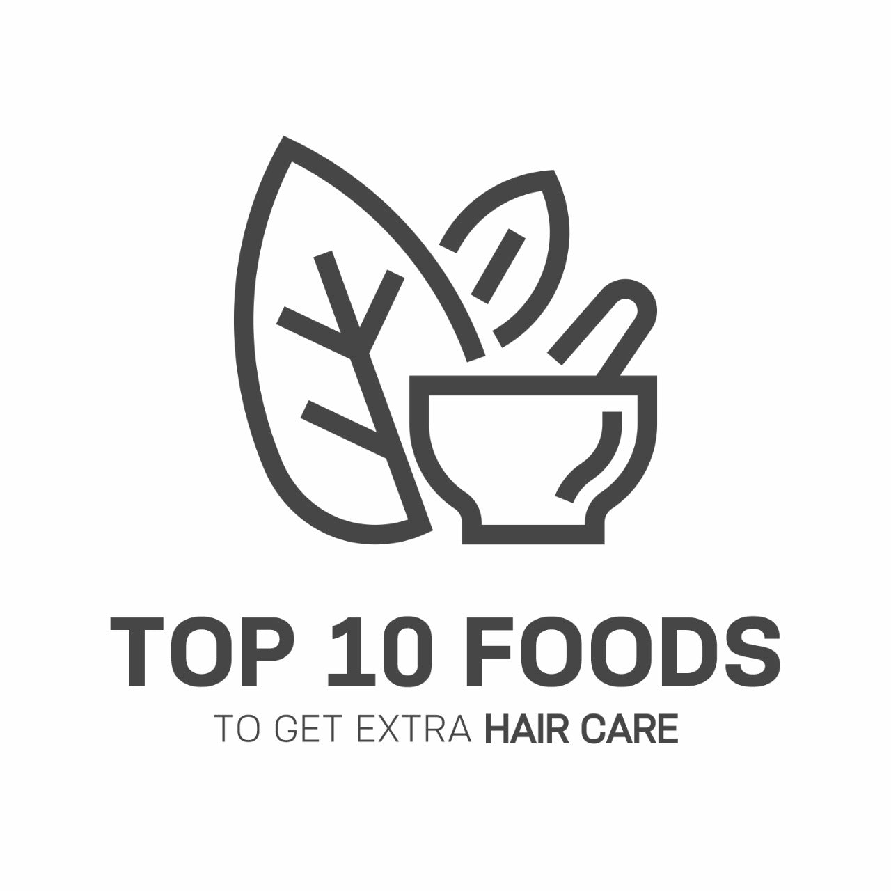 Top 10 foods to get extra hair care
